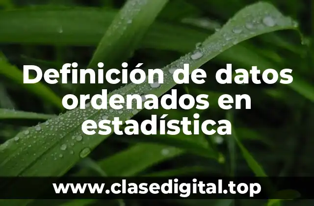 Definición de datos ordenados en estadística