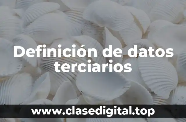 Ejemplos de datos terciarios