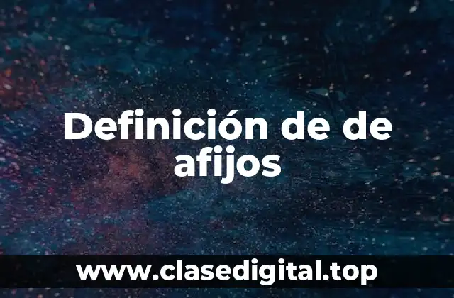 Definición de de afijos