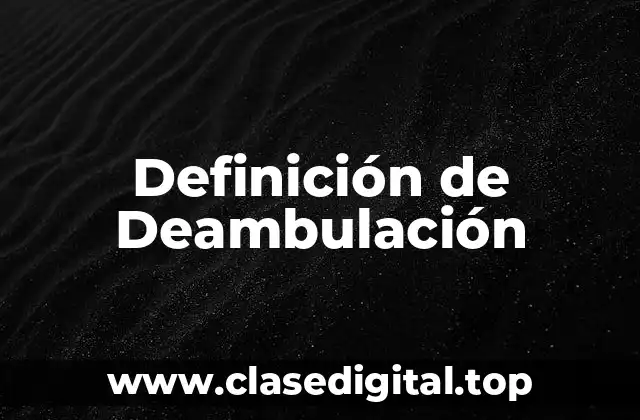 Definición de Deambulación