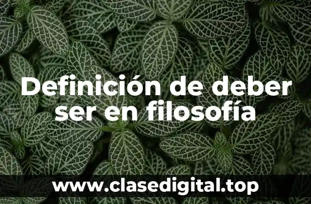 Definición de deber ser en filosofía