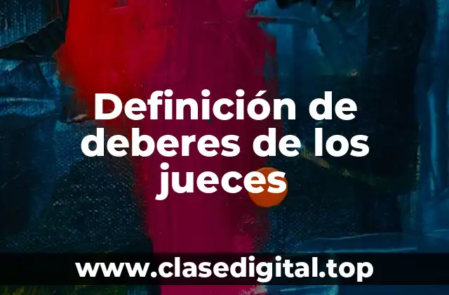 Definición de deberes de los jueces