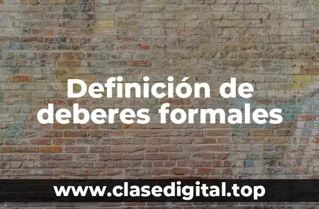 Definición de deberes formales