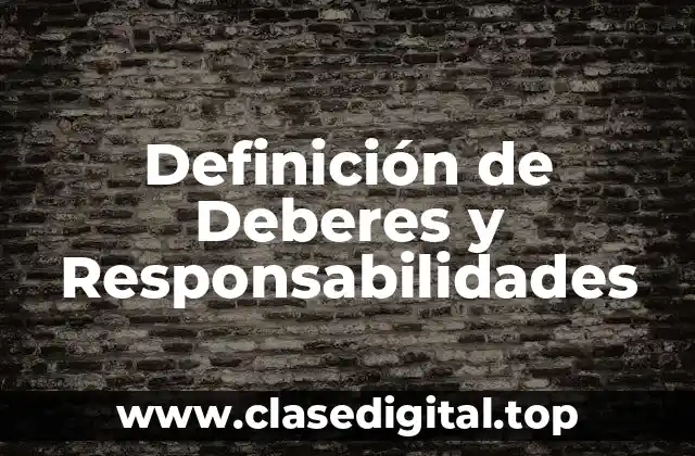 Definición de Deberes y Responsabilidades