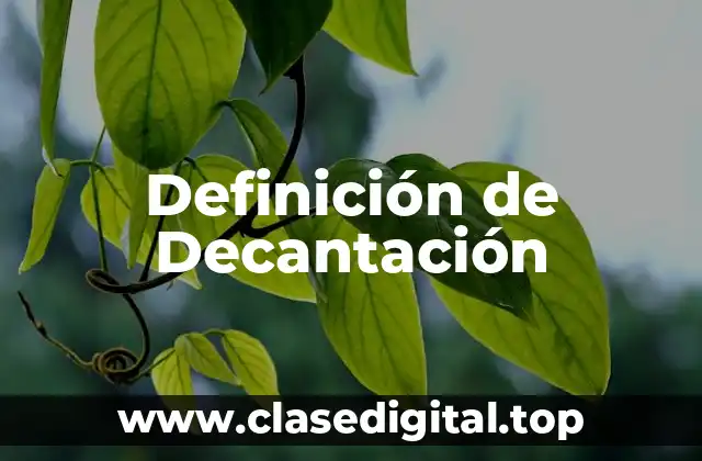 Definición de Decantación