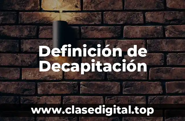 Definición de Decapitación