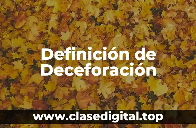 Definición de Deceforación