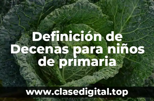 Definición de Decenas para niños de primaria