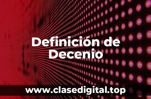 Definición de Decenio