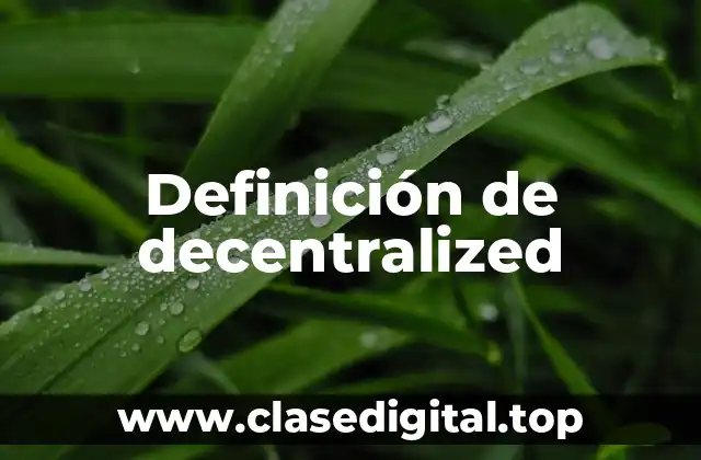 Definición de decentralized