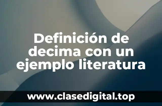 Definición de decima con un ejemplo literatura