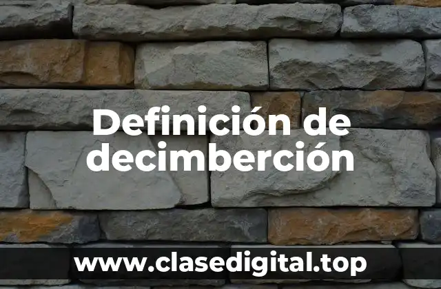 Definición de decimberción