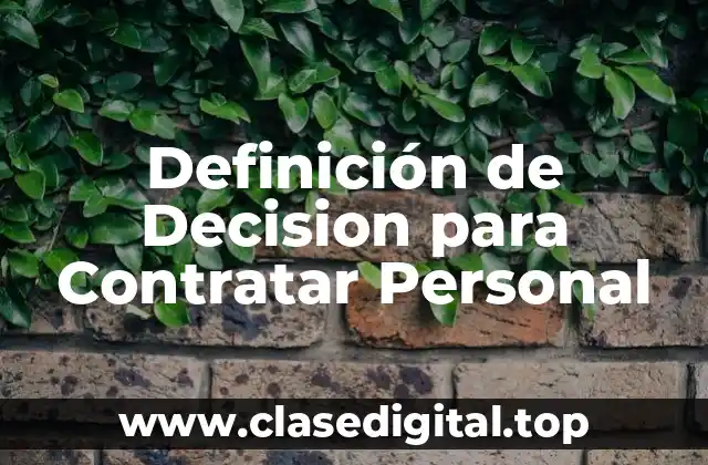 Definición de Decision para Contratar Personal