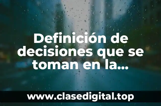 Ejemplos de decisiones que se toman en la comunidad