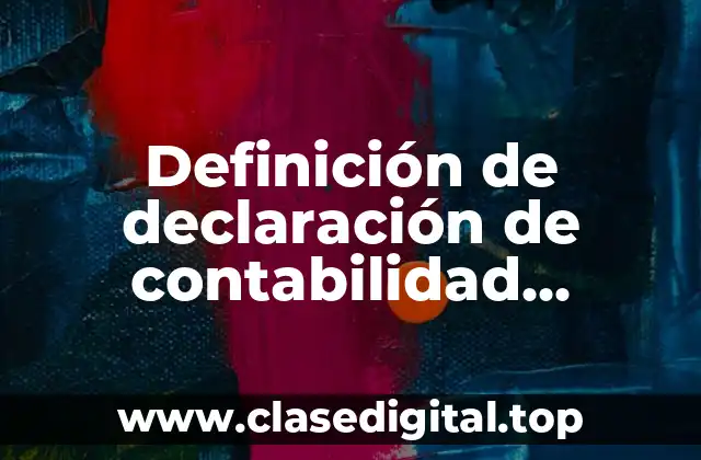 Definición de declaración de contabilidad administrativa