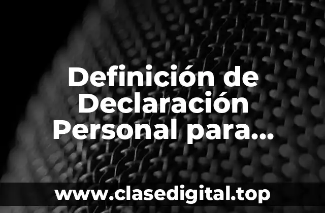 Ejemplos de Declaración Personal para Escuelas de Dentista