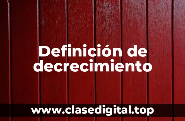 Definición de decrecimiento