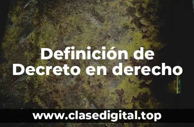 Definición de Decreto en derecho