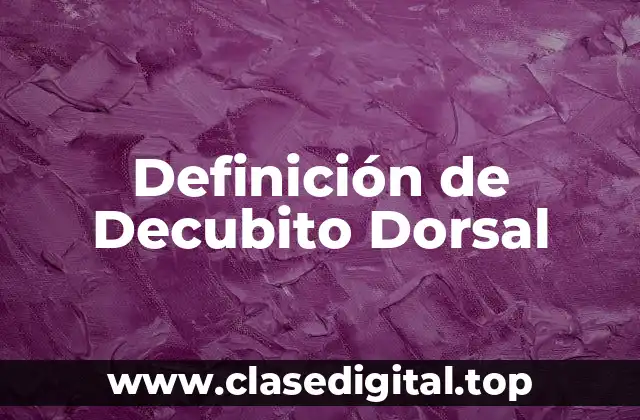 Definición de Decubito Dorsal