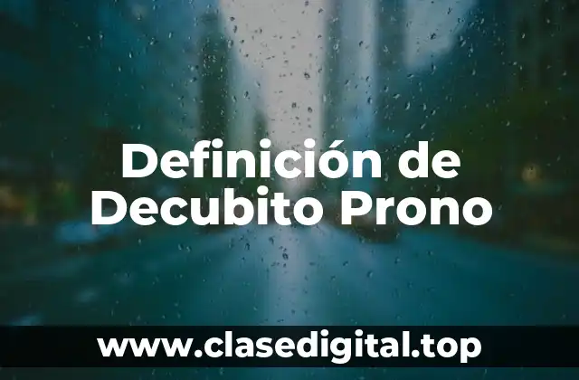 Definición de Decubito Prono