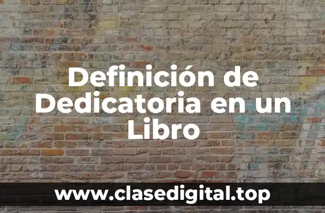 Definición de Dedicatoria en un Libro