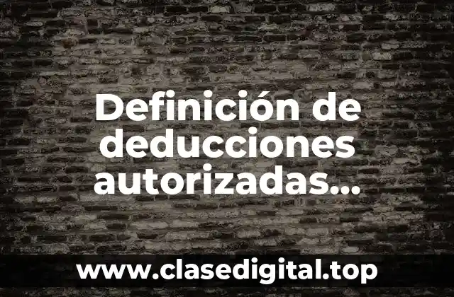 Definición de deducciones autorizadas personas morales