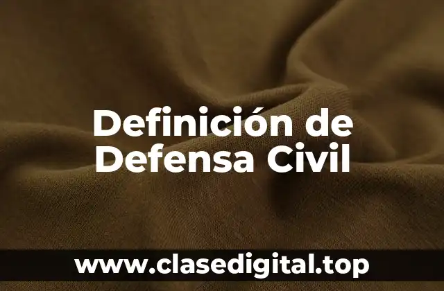 Definición de Defensa Civil