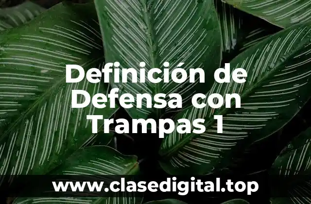 Definición de Defensa con Trampas 1