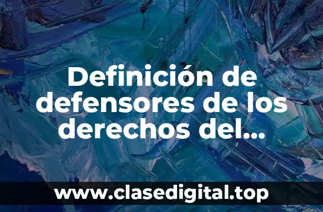 Definición de defensores de los derechos del paciente