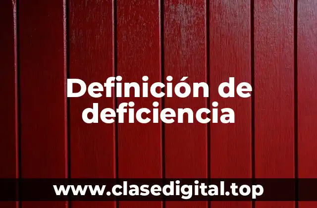 Ejemplos de deficiencia