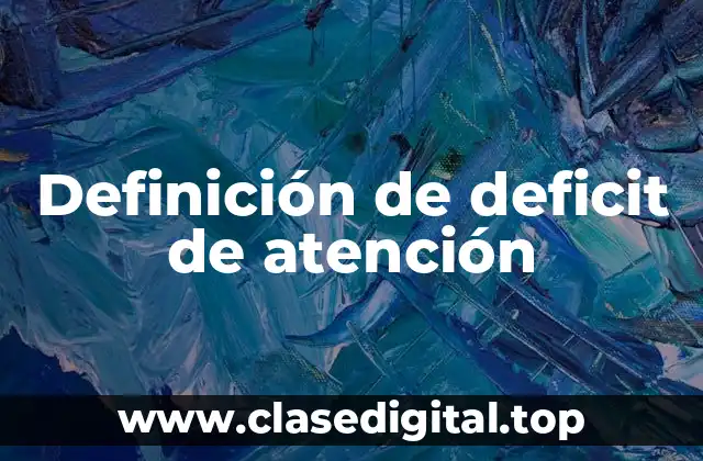 Ejemplos de deficit de atención