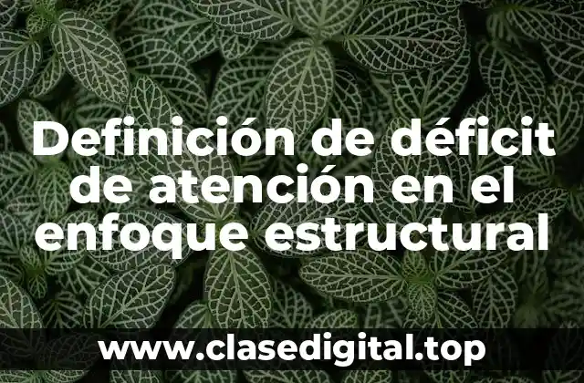 Definición de déficit de atención en el enfoque estructural