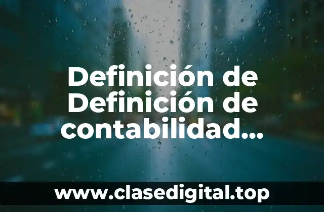 Definición de Definición de contabilidad financiera Boletín A