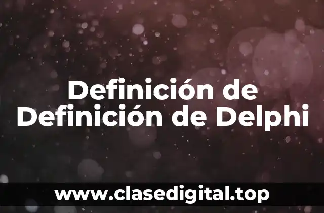 Definición de Definición de Delphi