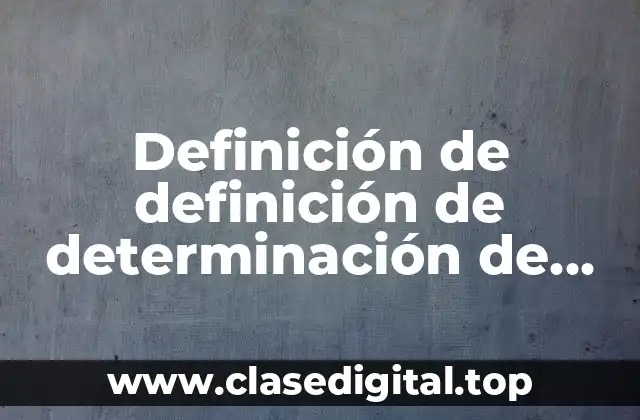 Definición de definición de determinación de una matriz
