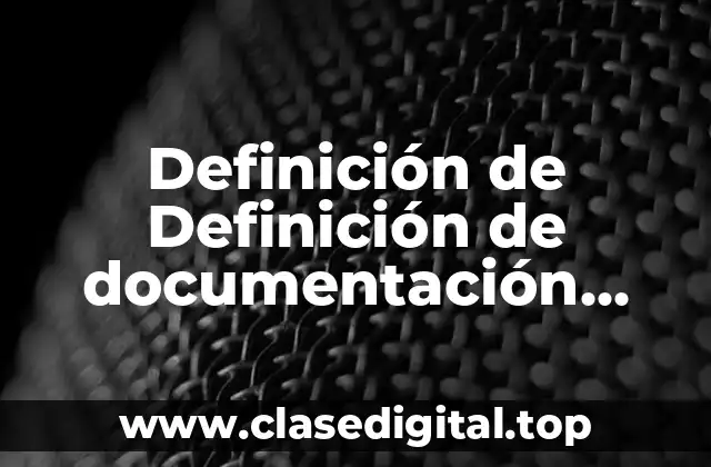Definición de Definición de documentación administrativa