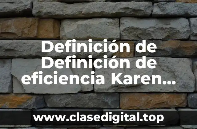 Definición de Definición de eficiencia Karen Mokate