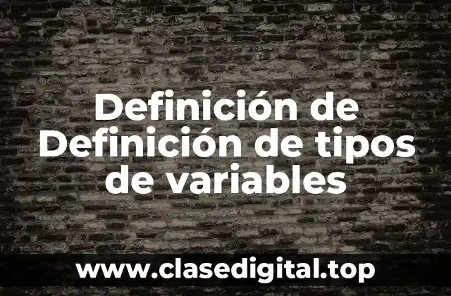 Definición de Definición de tipos de variables