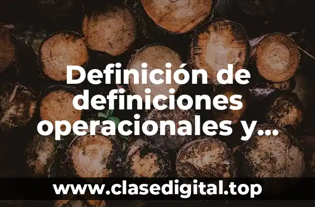 Ejemplos de definiciones operacionales y conceptuales