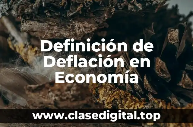 Definición de Deflación en Economía