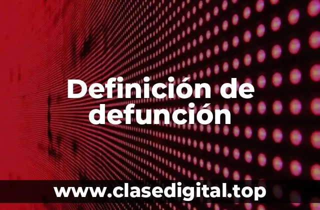 Definición de defunción