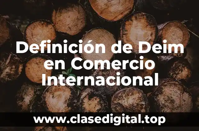 Definición de Deim en Comercio Internacional
