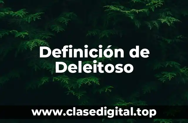 Definición de Deleitoso