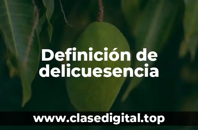 Definición de delicuesencia