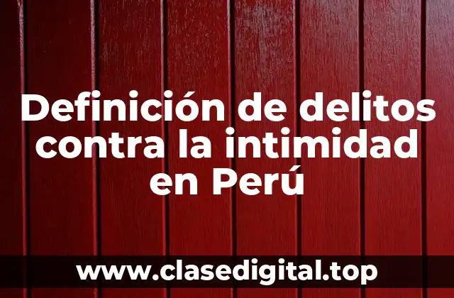 Ejemplos de delitos contra la intimidad