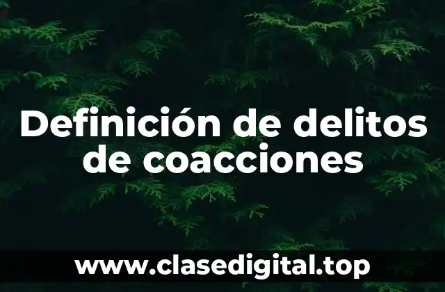 Ejemplos de delitos de coacciones