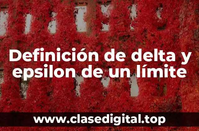 Definición técnica de delta y epsilon