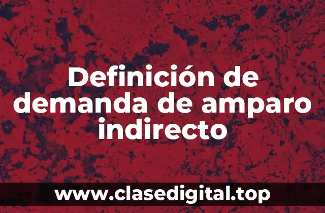 Ejemplos de demanda de amparo indirecto