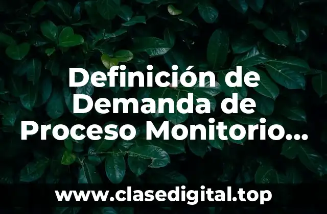 Definición de Demanda de Proceso Monitorio en Colombia