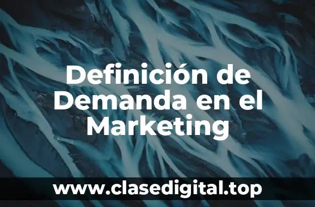 Definición de Demanda en el Marketing
